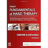 Cooper's Fundamentals of Hand Therapy: Clinical Reasoning and Treatment Guidelines for Common Diagnoses of the Upper Extremit