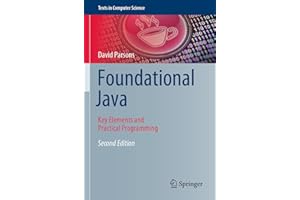 Foundational Java: Key Elements and Practical Programming (Texts in Computer Science)