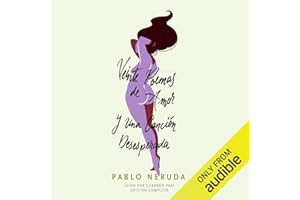 Veinte Poemas de Amor y Una Canción Desesperada [20 Love Poems and a Song of Despair]