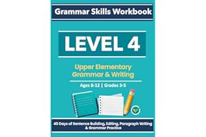 Grammar Skills Workbook Level 4: 40 Days of Grammar, Editing, and Writing Practice for Ages 8–12