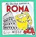Mr Chicken Arriva a Roma by Leigh Hobbs