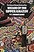 Wizard of the Upper Amazon: The Story of Manuel C¢rdova-Rios by F. Bruce Lamb