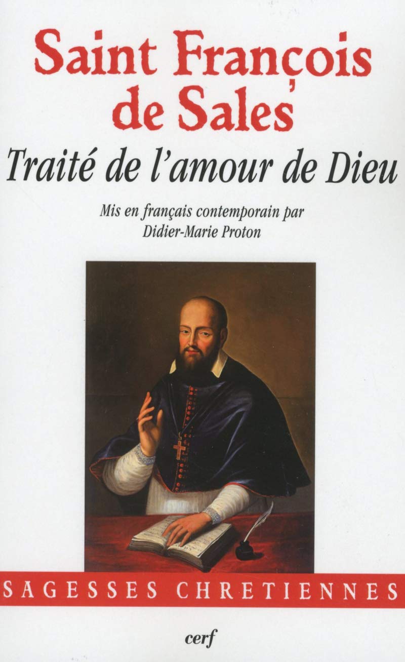 Amazon Fr Traite De L Amour De Dieu Francois De Sales Livres