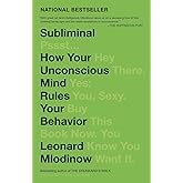 Subliminal: How Your Unconscious Mind Rules Your Behavior (PEN Literary Award Winner)