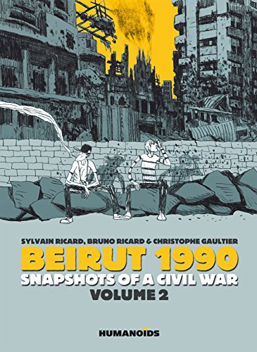 Beirut 1990: Snapshots of a Civil War Vol. 2 by Sylvain Ricard