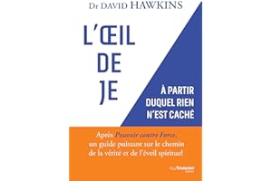 L'Oeil de JE - A partir duquel rien n'est caché (French Edition)