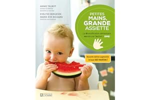 Petites mains, grande assiette: La diversification alimentaire menée par l'enfant