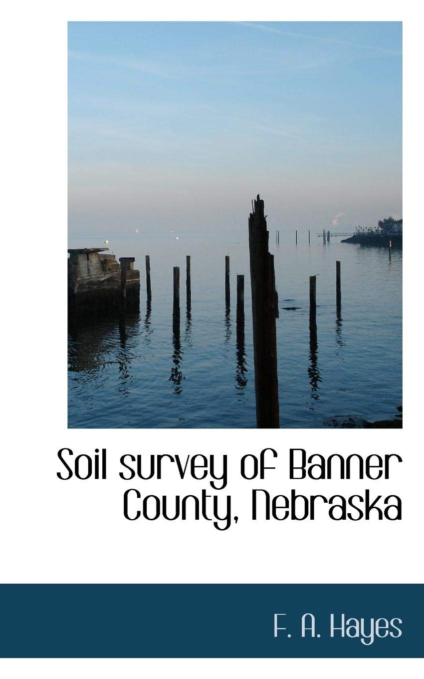 Amazon In Buy Soil Survey Of Banner County Nebraska Book Online