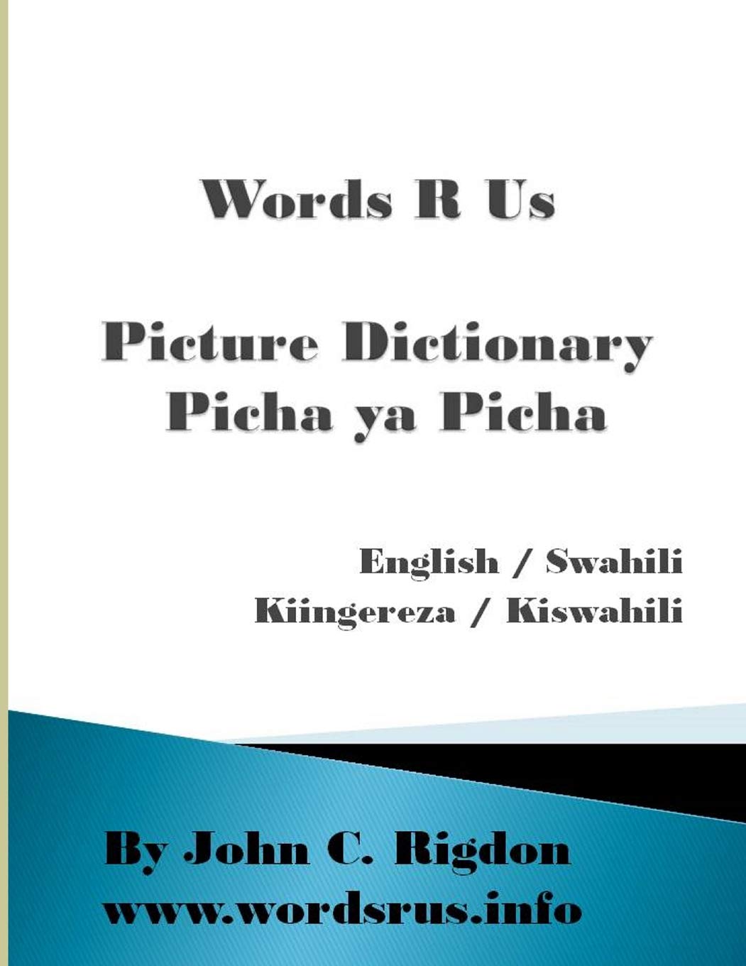 Words R Us Picture Dictionary English / Swahili Picha ya Picha