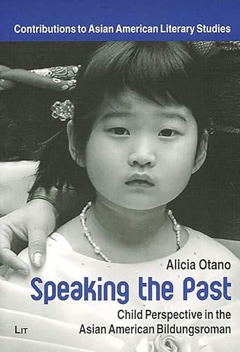 Download Speaking the Past: Child Perspective in the Asian American PDF