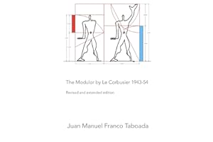 The Modulor by Le Corbusier 1943-54. Revised and extended edition.
