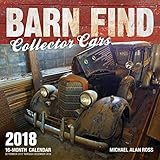 Barn Find Collector Cars 2018: 16 Month Calendar Includes September 2017 Through December 2018 by 
