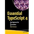 Essential TypeScript 4: From Beginner to Pro