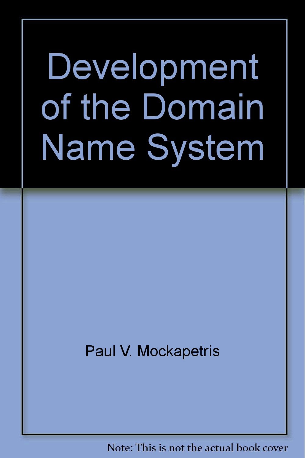 Development Of The Domain Name System Paul V Mockapetris Amazon Com Books
