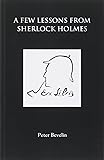 A Few Lessons from Sherlock Holmes