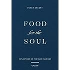 Food for the Soul: Reflections on the Mass Readings (Cycle B)