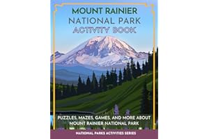Mount Rainier National Park Activity Book: Puzzles, Mazes, Games, and More for Kids Ages 7-12 (National Parks Activity Series)