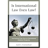 Is International Law Even Law?: International Law from an International Relations Perspective