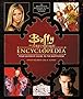Buffy the Vampire Slayer Encyclopedia: The Ultimate Guide to the Buffyverse