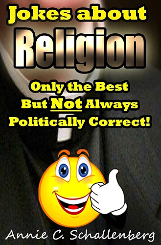 Download Jokes about Religion: Only the Best… But Not Always Politically Correct! (English Edition) PDF