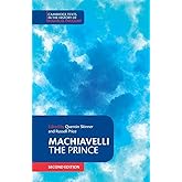 Machiavelli: The Prince (Cambridge Texts in the History of Political Thought)