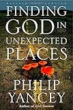 Finding God in Unexpected Places: Revised and Updated