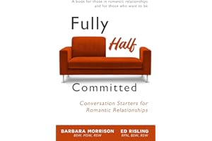Fully Half Committed: Conversation Starters for Romantic Relationships