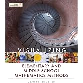 Visualizing Elementary and Middle School Mathematics Methods (Visualizing Series)