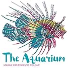 The Aquarium (Colouring Books)