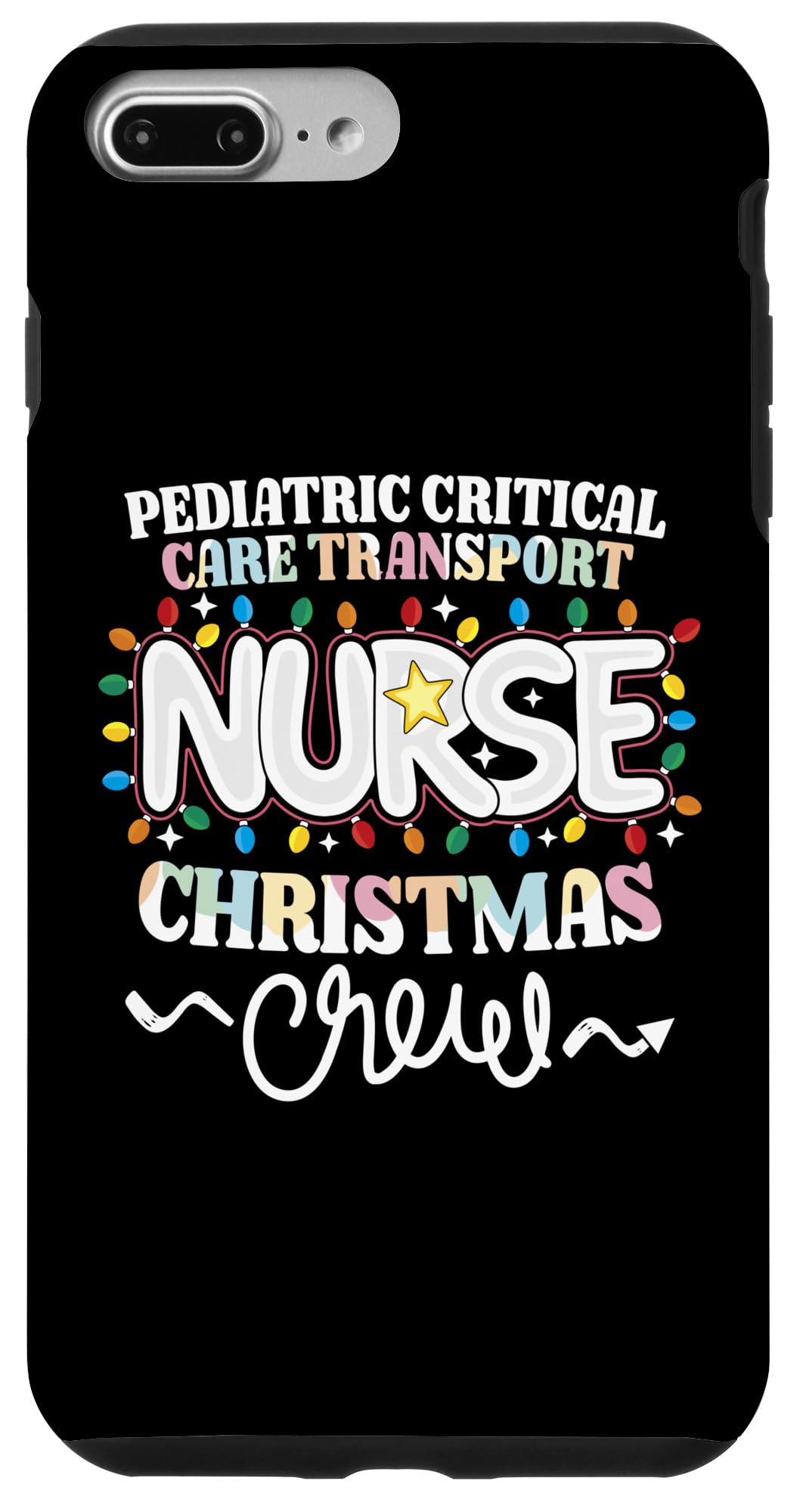 iPhone 7 Plus/8 Plus Pediatric Critical Care Transport Nurse Christmas Crew Peds Case