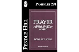 Prayer in the Contemporary World (Pendle Hill Pamphlets Book 291)
