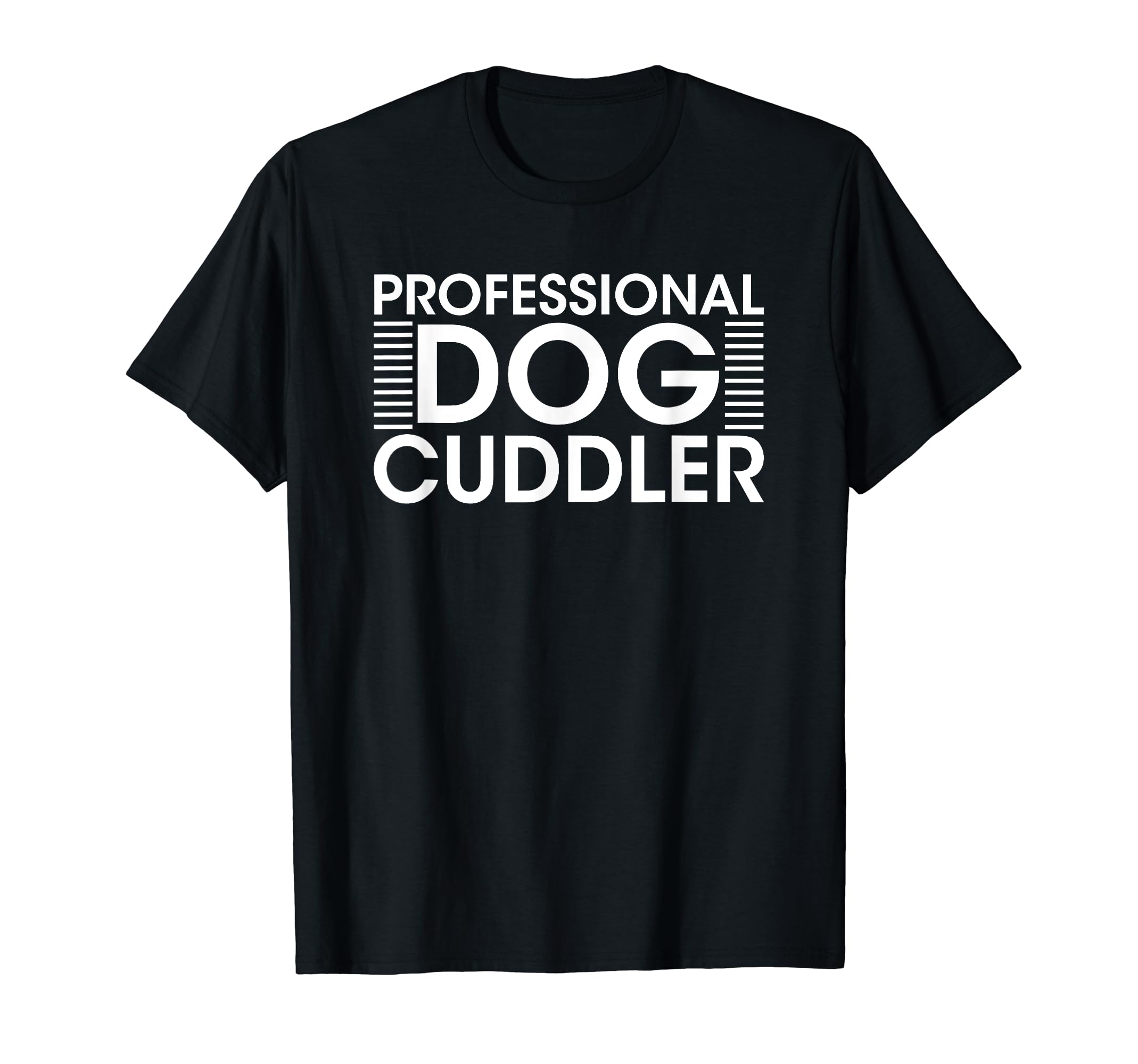 Professional Dog Cuddler - Puppy Care Groomer Grooming T-Shirt