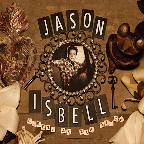 Album Art for Sirens Of The Ditch (Deluxe Edition) by Jason Isbell