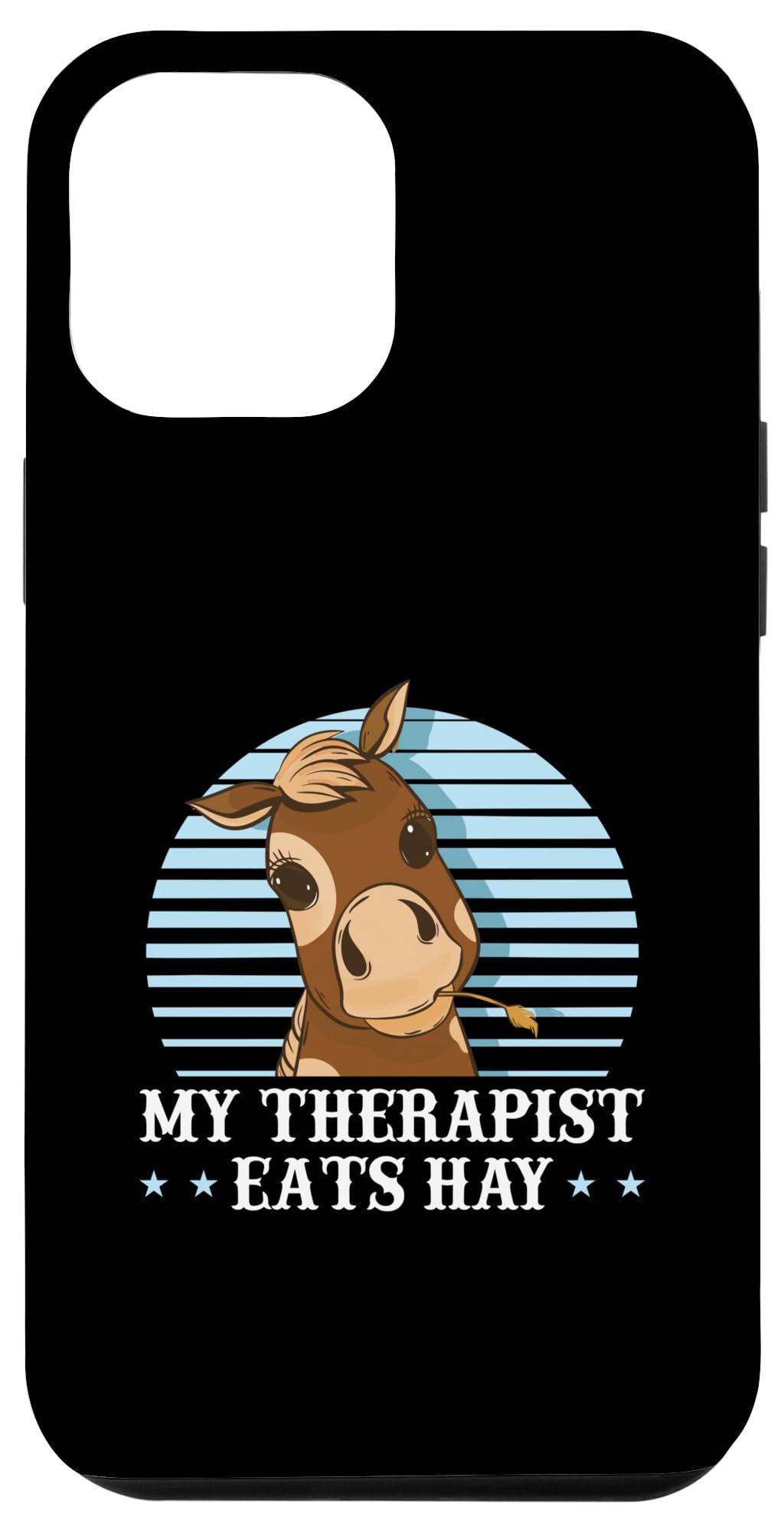 iPhone 13 Pro Max My Therapist Eats Hay Funny Horse Tee Case
