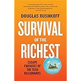 Survival of the Richest: Escape Fantasies of the Tech Billionaires