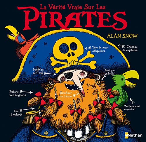La vérité vraie sur les pirates by Alan Snow