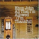 Disco de Elton John: «All That I'm Allowed: I'm Thankful 1» (Anverso)