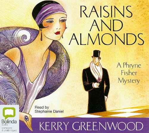 Raisins and Almonds (Phryne Fisher Mysteries)