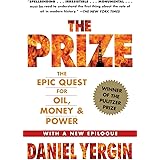 The Prize: The Epic Quest for Oil, Money & Power