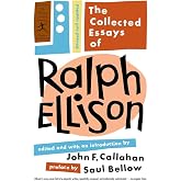 The Collected Essays of Ralph Ellison: Revised and Updated (Modern Library Classics)