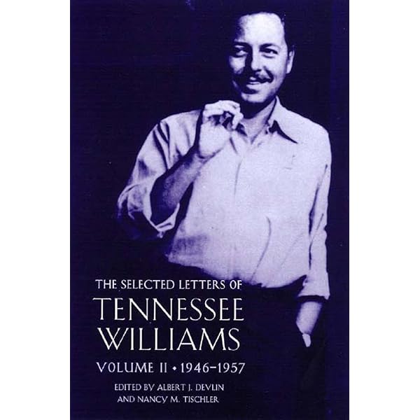 The Selected Letters of Tennessee Williams, Vol. 2: 1945-1957