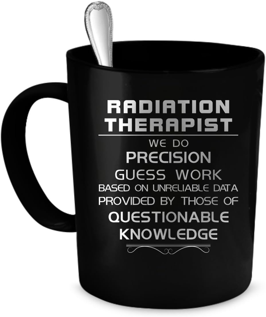 Radiation Therapist Coffee Mug. Radiation Therapist gift 11 oz. black Kitchen & Dining