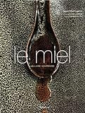Miel (le): Un Livre Gourmand by 