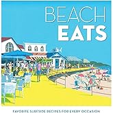 Beach Eats: Favorite Surfside Recipes for Every Occasion