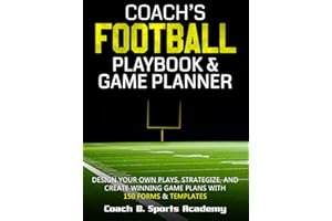 Coach's Football Playbook & Game Planner: Design Your Own Plays, Strategize, Scout, & Create Winning Game Plans with 150 Templates, Field Diagrams, ... Trackers & Stats (Sports Playbook Series)
