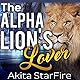 The Alpha Lion's Lover M/M MPREG Paranormal Romance - Akita StarFire