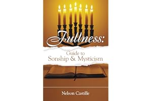 Fullness: Guide to Sonship & Mysticism