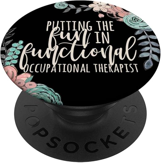 Amazon Com Ot Gift Occupational Therapy Gifts Fun In Functional Popsockets Popgrip Swappable Grip For Phones Tablets