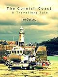 The Cornish Coast - A Travellers Tale