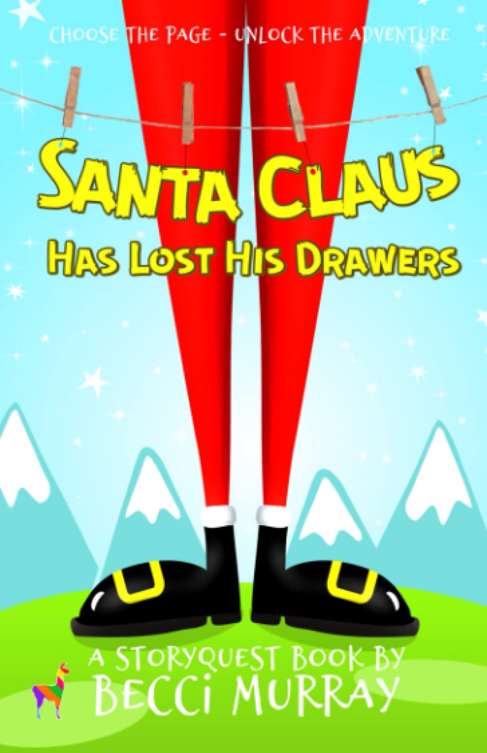 Santa Claus Has Lost His Drawers: a choose the page StoryQuest adventure: 5